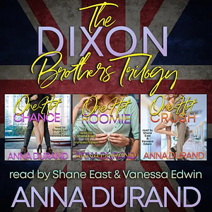 The Dixon Brothers Trilogy: Hot Brits, Books 1-3 by Anna Durand