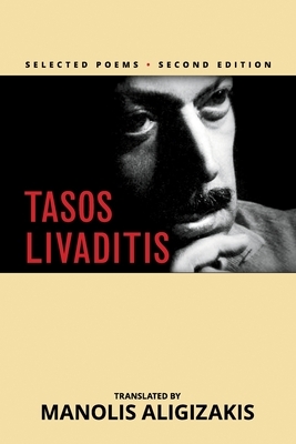 Tasos Livaditis: Selected Poems by Manolis Aligizakis