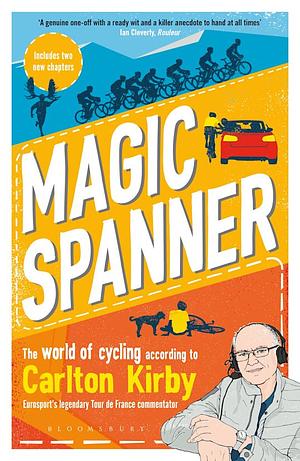 Magic Spanner: Shortlisted for the Telegraph Sports Book Awards 2020 by Robbie Broughton, Carlton Kirby