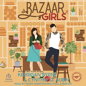 Bazaar Girls by Cynthia St. Aubin, Kerrigan Byrne