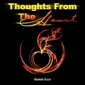 Thoughts from the Heart by George Ellis