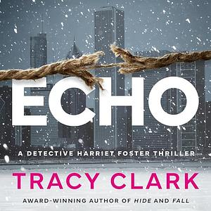 Echo by Tracy Clark