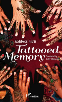 Tattooed Memory by Abdelkebir Khatibi