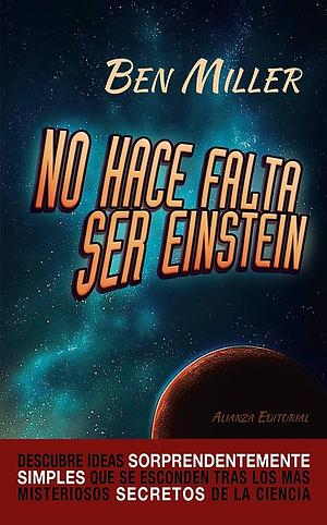 No hace falta ser Einstein by Ben Miller, Ben Miller