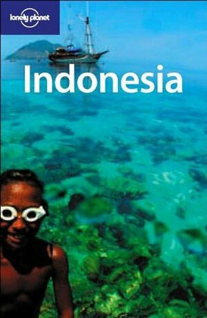 Indonesia by Justine Vaisutis, Neal Bedford, Lonely Planet, Mark Elliott