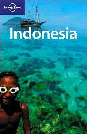 Indonesia by Mark Elliott, Neal Bedford, Justine Vaisutis, Lonely Planet