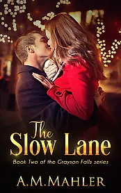 The Slow Lane by A.M. Mahler