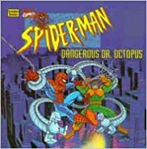 Spider-Man: Dangerous Dr. Octopus by Michael Teitelbaum, Kirk Jarvinen