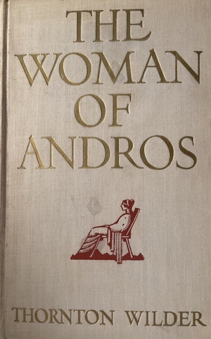 The Woman of Andros by Thornton Wilder