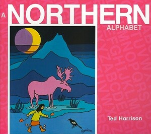 A Northern Alphabet by Ted Harrison