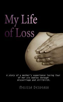 My Life of Loss by Melissa Desveaux