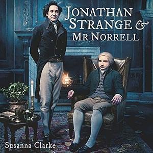 Jonathan Strange & Mr Norrel by Susanna Clarke