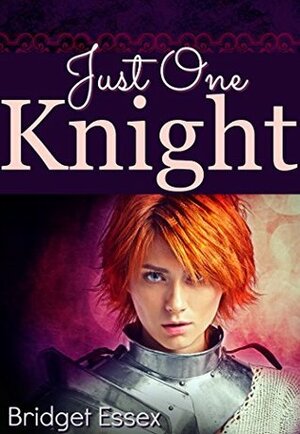 Just One Knight by Bridget Essex