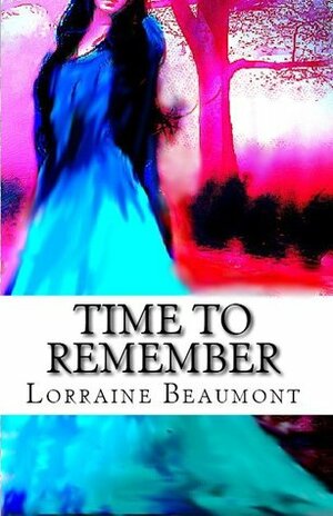 Time to Remember by Lorraine Beaumont