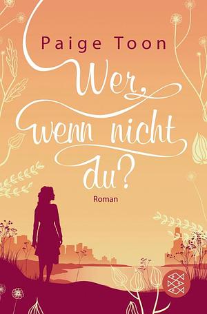 Wer, wenn nicht du? by Paige Toon