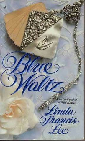 Blue Waltz by Linda Francis Lee