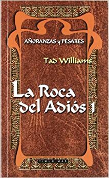 La Roca del Adios 1 by Tad Williams