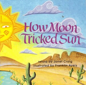 Harcourt School Publishers Signatures: Reader Grade 2 How Moon Tricked Sun by Harcourt Brace, Harcourt School Publishers