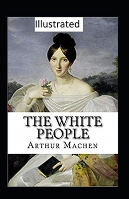 The White People Illustrated by Arthur Machen