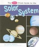 The Pebble First Guide to the Solar System by Joanne Mattern