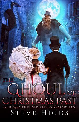 The Ghoul of Christmas Past by Steve Higgs