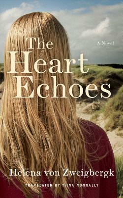 The Heart Echoes by Helena von Zweigbergk