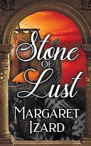 Stone of Lust by Margaret Izard