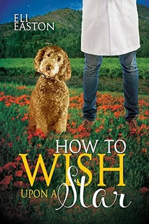 How to Wish Upon a Star by Eli Easton