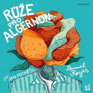 Růže pro Algernon by Daniel Keyes