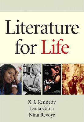 Literature for Life by Dana Gioia, X. J. Kennedy, Nina Revoyr