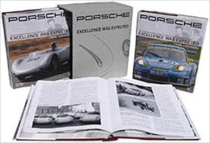 Porsche: Excellence Was Expected: The Comprehensive History of the Company, Its Cars and Its Racing Heritage by Karl E. Ludvigsen