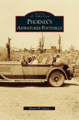 Phoenix's Ahwatukee-Foothills by Martin W. Gibson