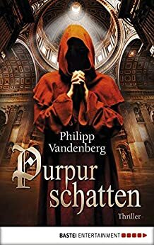Purpurschatten: Thriller by Philipp Vandenberg