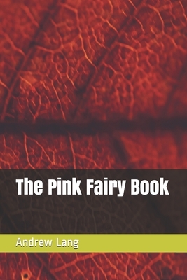 The Pink Fairy Book by Andrew Lang