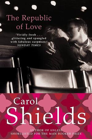 The Republic of Love by Carol Shields