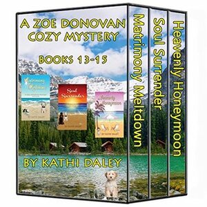 Zoe Donovan Cozy Mystery: Books 13-15 by Kathi Daley