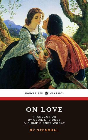 On Love: or De L'amour by Cecil Woolf, Stendhal, Stendhal