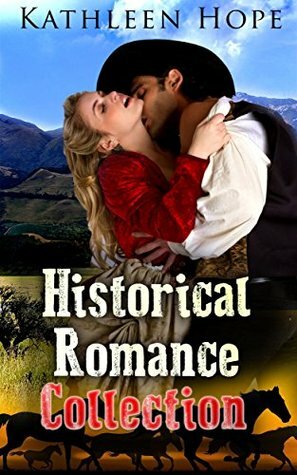 Historical Romance Collection (4 Stories) by Kathleen Hope