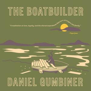 The Boatbuilder by Daniel Gumbiner