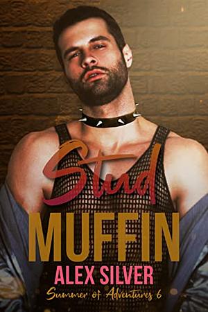 Stud Muffin by Alex Silver