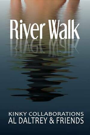 River Walk - Ten Kinky Collaborations by Al Daltrey