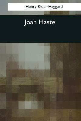 Joan Haste by H. Rider Haggard