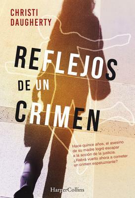 Reflejos de Un Crimen by Christi Daugherty