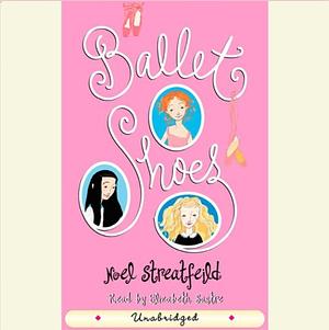 Ballet Shoes by Noel Streatfeild