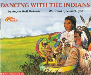 Dancing With The Indians by Angela Shelf Medearis