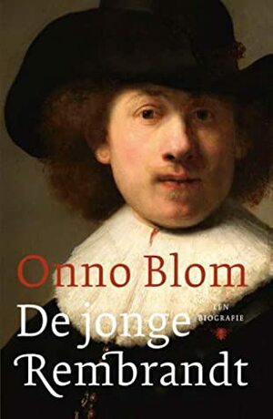 De jonge Rembrandt by Onno Blom
