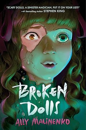 Broken Dolls by Ally Malinenko