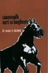 Caoineadh Airt Uí Laoghaire by Seán Ó Tuama