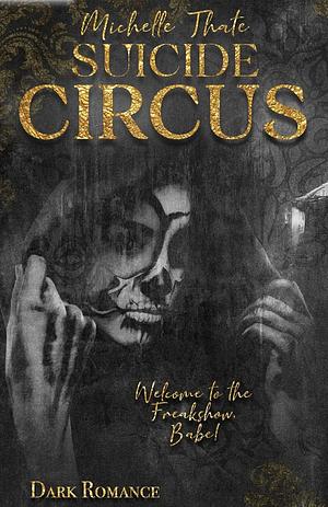 ‎Suicide Circus: Welcome to the Freakshow, Babe! by Michelle Thate