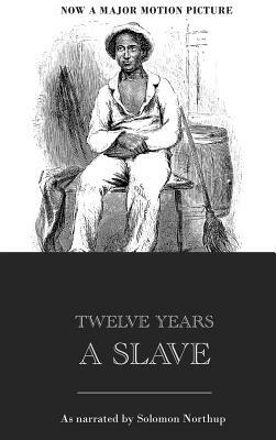 Twelve Years a Slave by Solomon Northup